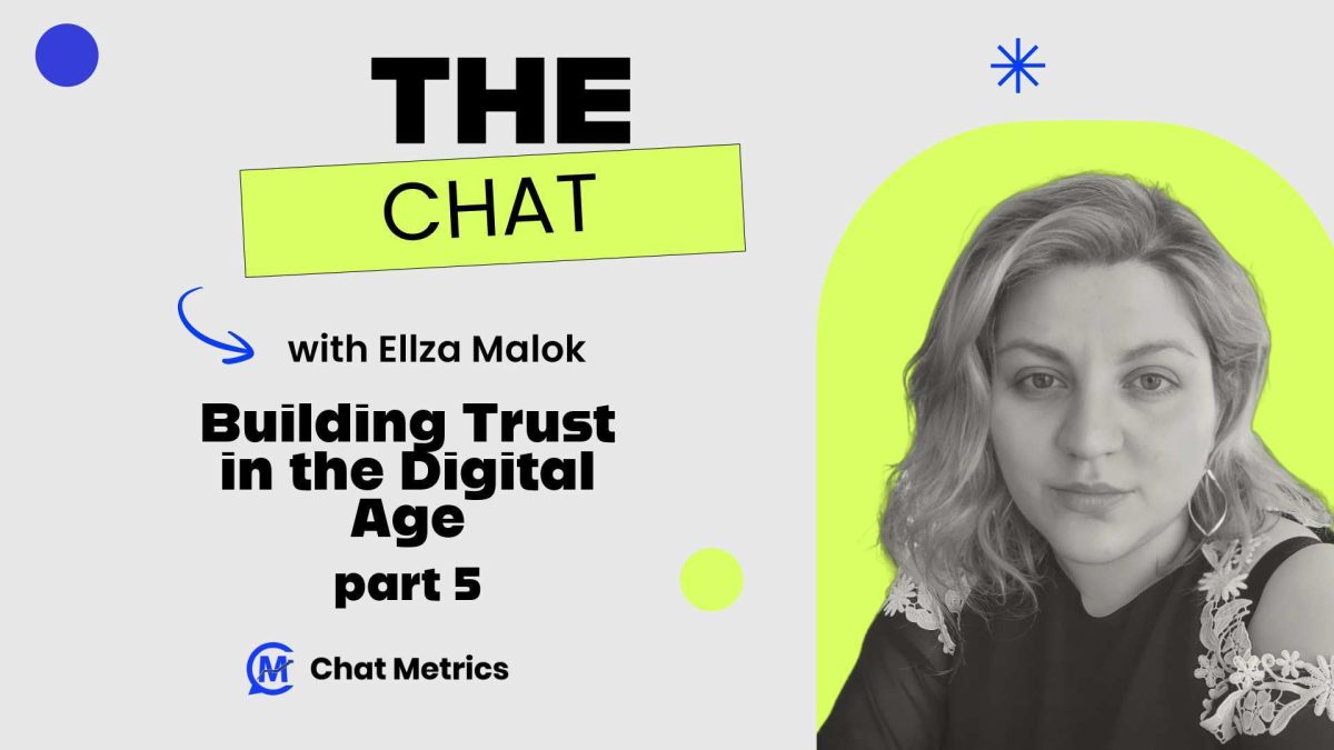 The Chat - Ellza Malok Pt5 Building Trust In The Digital Age