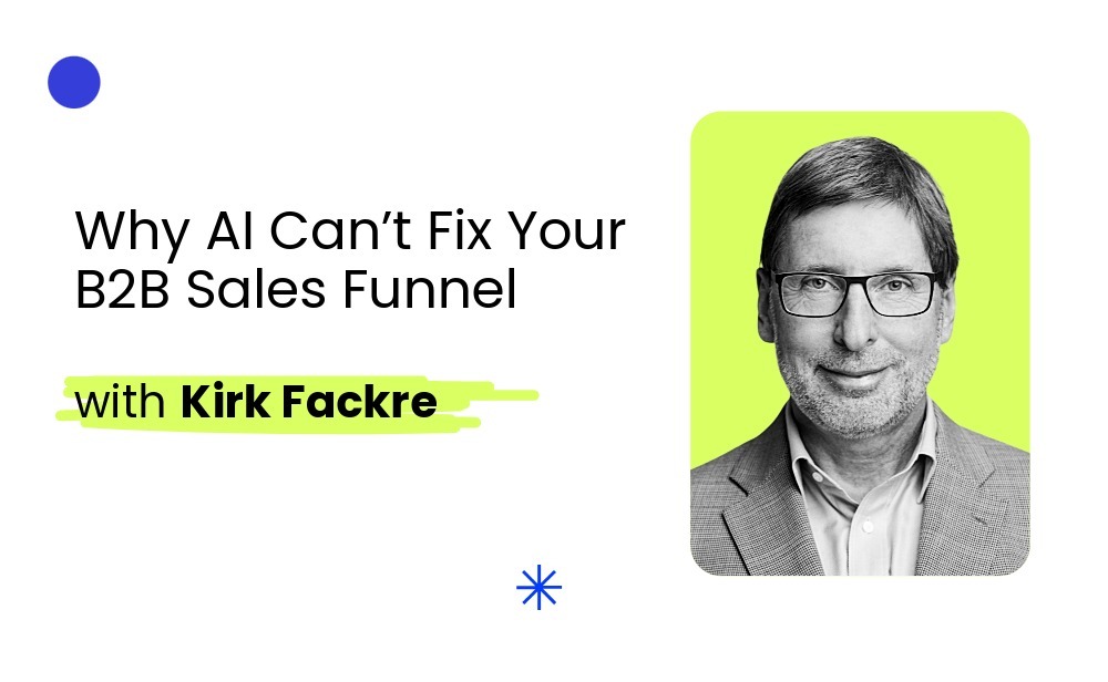 Why AI Can’t Fix Your B2B Sales Funnel
