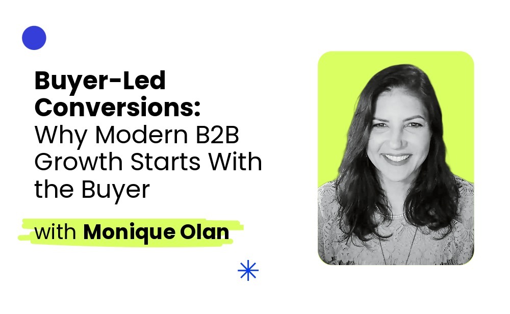 Buyer-Led Conversions Why Modern B2B Growth Starts With the Buyer